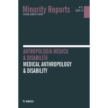 Minority reports (2020). Vol. 11: Antropologia medica & disabilità-Medical anthropology & disability
