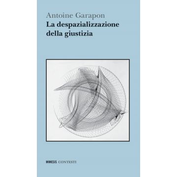 La despazializzazione della giustizia