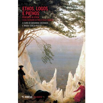 Ethos, logos e pathos. Percorsi di etica. Studi in onore di Paola Ricci Sindoni