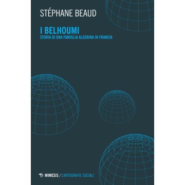I Belhoumi. Storia di una famiglia algerina in Francia