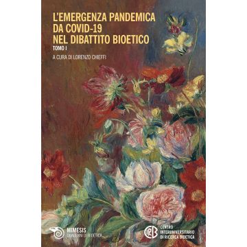 L'emergenza pandemica da Covid-19 nel dibattito bioetico. Vol. 1