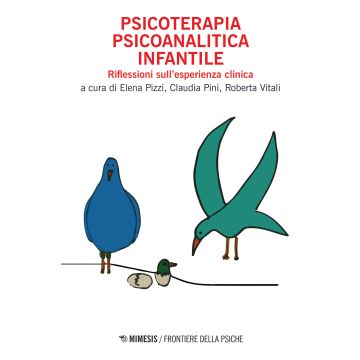 Psicoterapia psicoanalitica infantile. Riflessioni sull'esperienza clinica