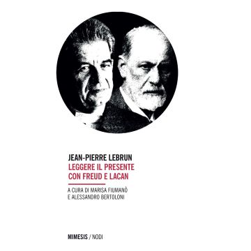 Leggere il presente con Freud e Lacan