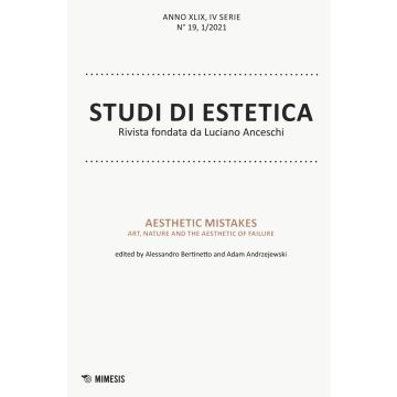 Studi di estetica (2021). Vol. 1: Aesthetic mistakes. Art, nature and the aesthetic of failure