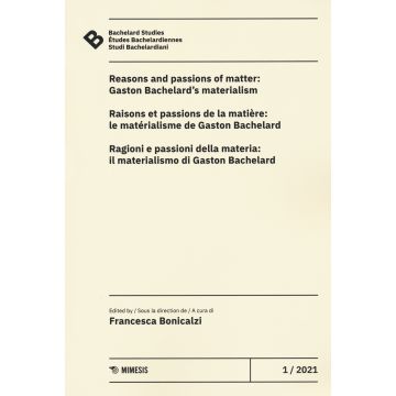 Bachelard Studies-Études Bachelardiennes-Studi Bachelardiani (2021). Vol. 1