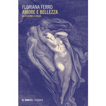Amore e bellezza. Da Platone a Freud