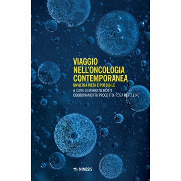 Viaggio nell'oncologia contemporanea. Un'altra meta è possibile