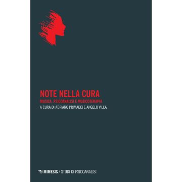 Note nella cura. Musica, psicoanalisi e musicoterapia