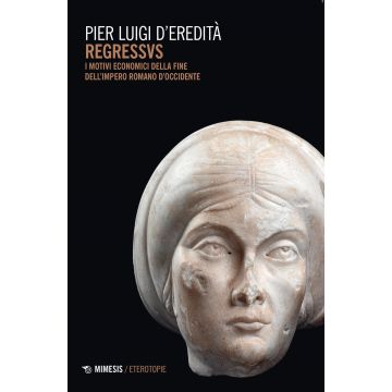 Regressvs. I motivi economici della fine dell'Impero romano d'Occidente