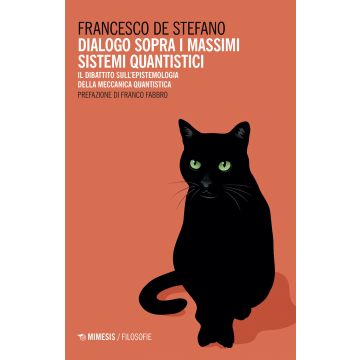 Dialogo sopra i massimi sistemi quantistici. Il dibattito sull'epistemologia della meccanica quantistica