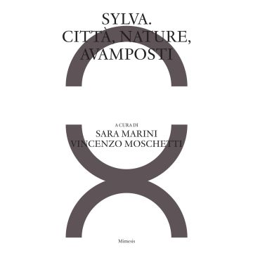 Sylva. Città, nature, avamposti