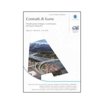 Contratti di fiume. Pianificazione strategica e partecipata dei bacini idrografici