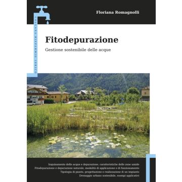 Fitodepurazione. Gestione sostenibile delle acque