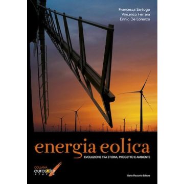 Energia eolica. Evoluzione tra storia, progetto e ambiente