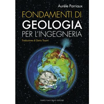 Fondamenti di geologia per l'ingegneria. Con CD-ROM