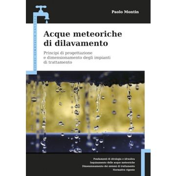 Acque meteoriche di dilavamento. Principi di progettazione e dimensionamento degli impianti di trattamento