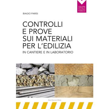 Controlli e prove sui materiali per l'edilizia in cantiere e in laboratorio