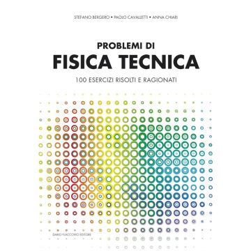 Problemi di fisica tecnica. 100 esercizi risolti e ragionati