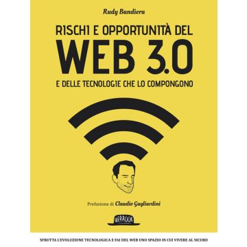 Rischi e opportunità del web 3.0 e delle tecnologie che lo compongono