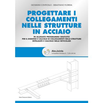Progettare i collegamenti nelle strutture in acciaio. Con CD-ROM