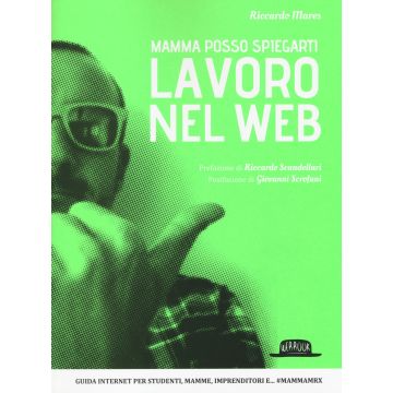 Mamma posso spiegarti lavoro nel web