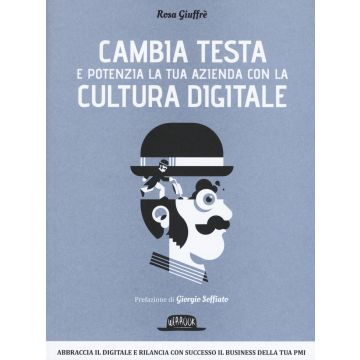 Cambia testa e potenzia la tua azienda con la cultura digitale