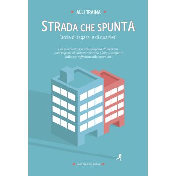 Strada che spunta. Storie di ragazzi e di quartieri