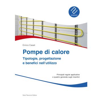 Pompe di calore. Tipologie, progettazione e benefici nell'utilizzo