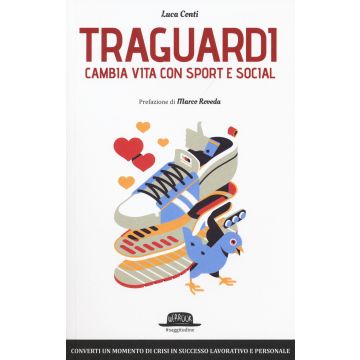 Traguardi. Cambia vita con sport e social