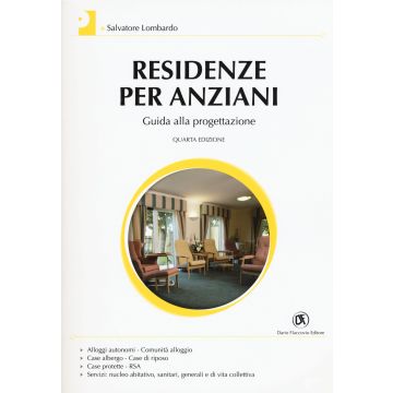 Residenze per anziani. Guida alla progettazione