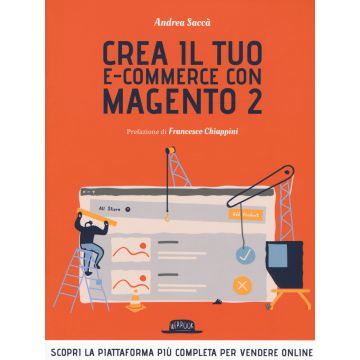 Crea il tuo e-commerce con Magento 2. Scopri la piattaforma più completa per vendere online