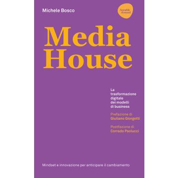 Media house. La trasformazione digitale dei modelli di business
