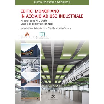 Edifici monopiano in acciaio ad uso industriale. Ai sensi delle NTC 2018 e Circolare Applicativa n.7 del 21/01/2019