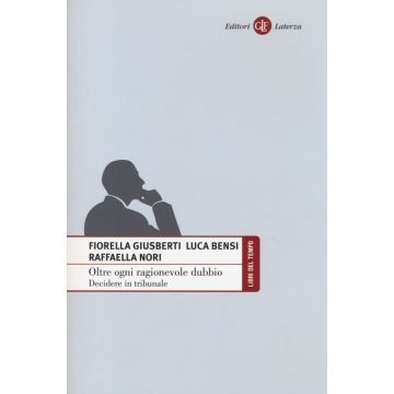 Oltre ogni ragionevole dubbio. Decidere in tribunale