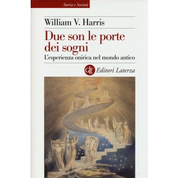Due son le porte dei sogni. L'esperienza onirica nel mondo antico