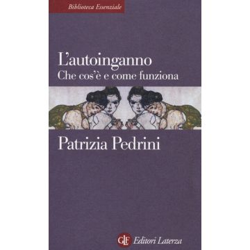 L'autoinganno. Che cos'è e come funziona