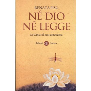 Né dio né legge. La Cina e il caos armonioso