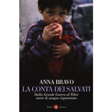 La conta dei salvati. Dalla Grande Guerra al Tibet: storie di sangue risparmiato