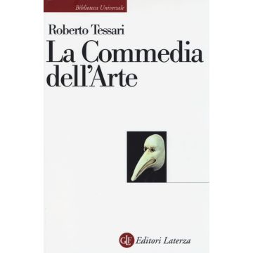 La commedia dell'arte. Genesi di una società dello spettacolo