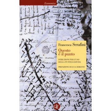 Questo è il punto. Istruzioni per l'uso della punteggiatura