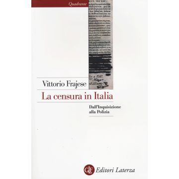 La censura in Italia. Dall'inquisizione alla polizia