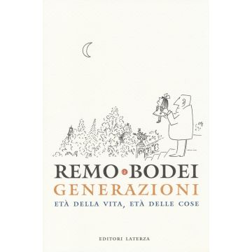 Generazioni. Età della vita, età delle cose