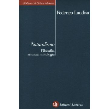 Naturalismo. Filosofia, scienza, mitologia