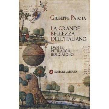 La grande bellezza dell'italiano. Dante, Petrarca, Boccaccio
