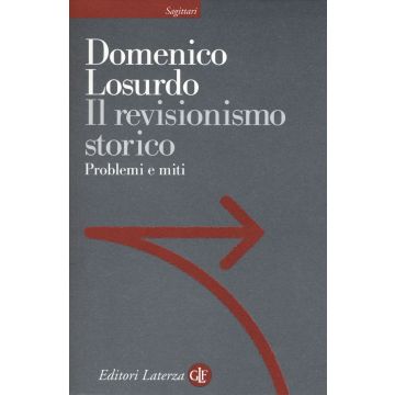 Il revisionismo storico. Problemi e miti