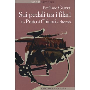 Sui pedali tra i filari. Da Prato al Chianti e ritorno