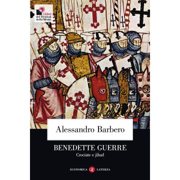 Benedette guerre. Crociate e jihad