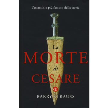 La morte di Cesare. L'assassinio più famoso della storia