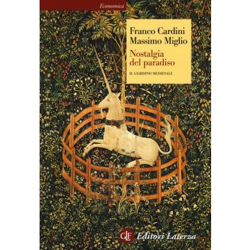 Nostalgia del paradiso. Il giardino medievale