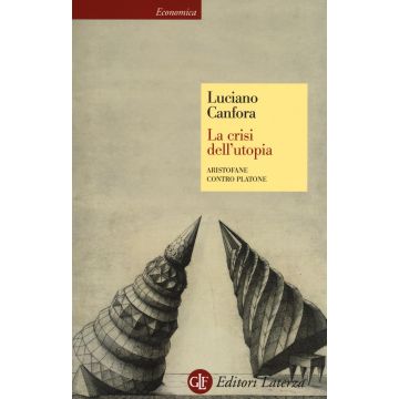 La crisi dell'utopia. Aristofane contro Platone